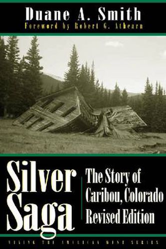 Silver Saga: The Story of Caribou, Colordao