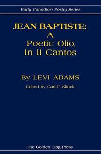 Cover image for Jean Baptiste: a poetic olio, in II cantos