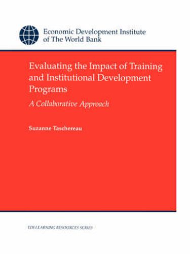 Cover image for Evaluating the Impact of Training and Institutional Development Programs: A Collaborative Approach