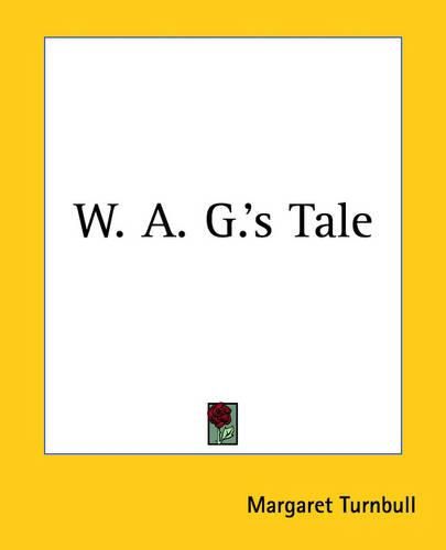 Cover image for W. A. G.'s Tale