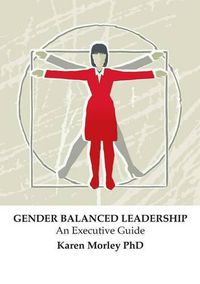 Cover image for Gender Balanced Leadership: An Executive Guide