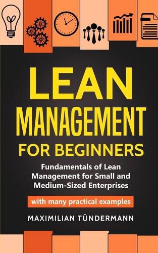 Cover image for Lean Management for Beginners: Fundamentals of Lean Management for Small and Medium-Sized Enterprises - with many practical examples