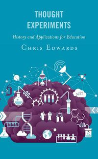 Cover image for Thought Experiments: History and Applications for Education