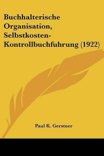Cover image for Buchhalterische Organisation, Selbstkosten-Kontrollbuchfuhrung (1922)