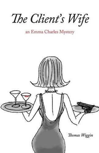 Cover image for The Client's Wife: an Emma Charles Mystery