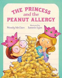 Cover image for The Princess and the Peanut Allergy