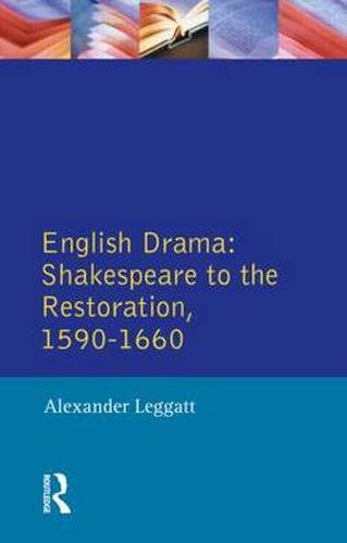 Cover image for English Drama: Shakespeare to the Restoration 1590-1660