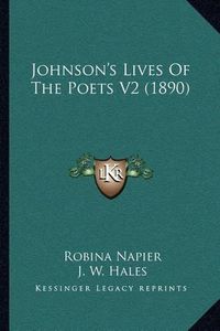 Cover image for Johnson's Lives of the Poets V2 (1890)