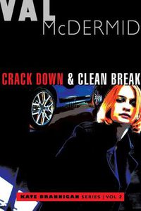 Cover image for Crack Down and Clean Break: Kate Brannigan Mysteries #3 and #4
