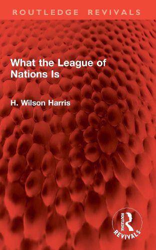 Cover image for What the League of Nations Is