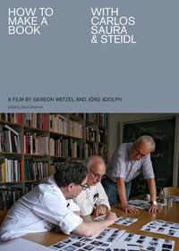 Cover image for How to Make a Book with Carlos Saura & Steidl