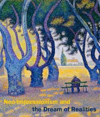 Cover image for Neo-Impressionism and the Dream of Realities: Painting, Poetry, Music