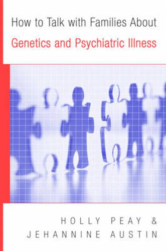 Cover image for How to Talk with Families About Genetics and Psychiatric Illness