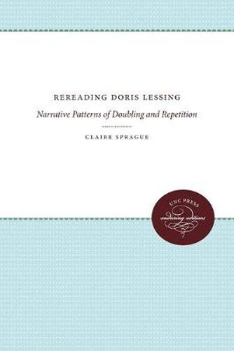 Cover image for Rereading Doris Lessing: Narrative Patterns of Doubling and Repetition