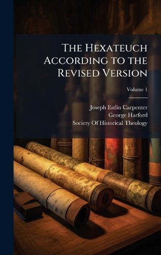 Cover image for The Hexateuch According to the Revised Version