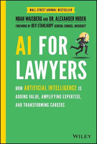 Cover image for AI For Lawyers: How Artificial Intelligence is Adding Value, Amplifying Expertise, and Transforming Careers