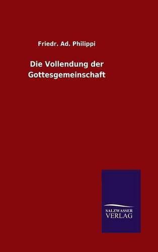 Cover image for Die Vollendung der Gottesgemeinschaft