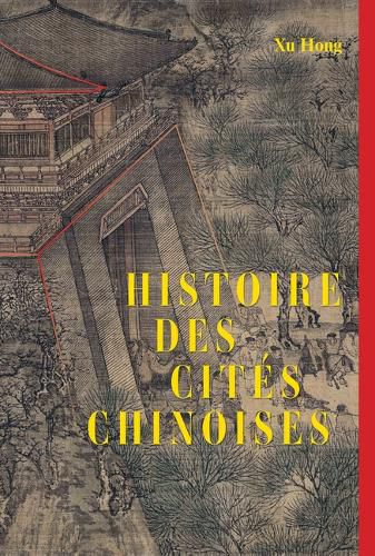 Cover image for Histoire Des Cites Chinoises (French Edition)