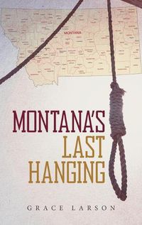 Cover image for Montana's Last Hanging