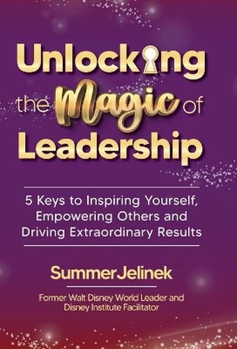 Cover image for Unlocking the Magic of Leadership