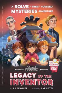 Cover image for Legacy of the Inventor: A Timmi Tobbson Children's Adventure Book