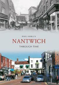 Cover image for Nantwich Through Time