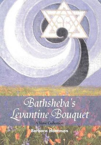 Cover image for Bathsheba's Levantine Bouquet: A Verse Collection