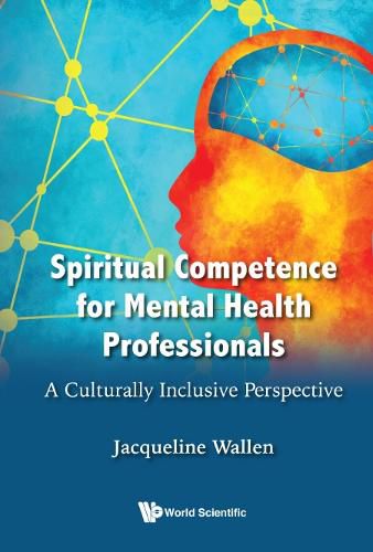 Cover image for Spiritual Competence For Mental Health Professionals: A Culturally Inclusive Perspective