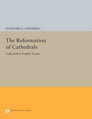 Cover image for The Reformation of Cathedrals: Cathedrals in English Society