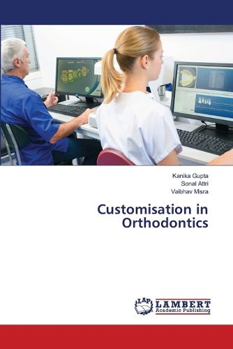 Cover image for Customisation in Orthodontics