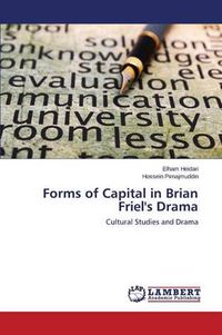 Cover image for Forms of Capital in Brian Friel's Drama