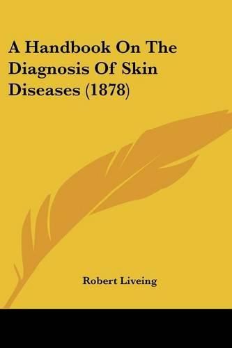 Cover image for A Handbook on the Diagnosis of Skin Diseases (1878)