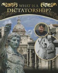 Cover image for What Is a Dictatorship?