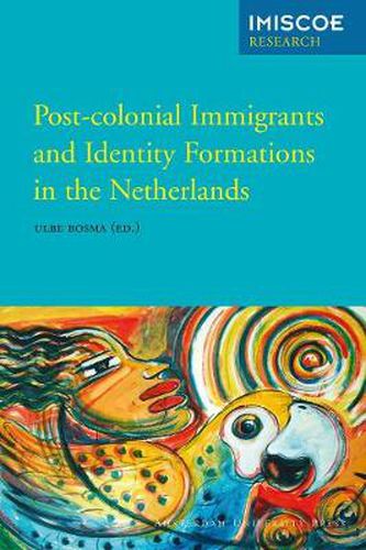 Cover image for Post-Colonial Immigrants and Identity Formations in the Netherlands