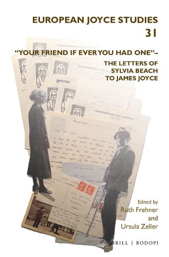 Cover image for Your friend if ever you had one - The Letters of Sylvia Beach to James Joyce