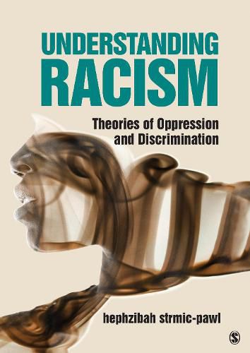 Cover image for Understanding Racism: Theories of Oppression and Discrimination