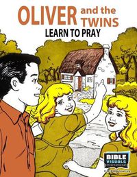 Cover image for Oliver and the Twins Learn to Pray