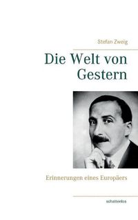 Cover image for Die Welt von Gestern: Erinnerungen eines Europaers