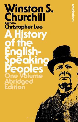 A History of the English-Speaking Peoples: One Volume Abridged Edition