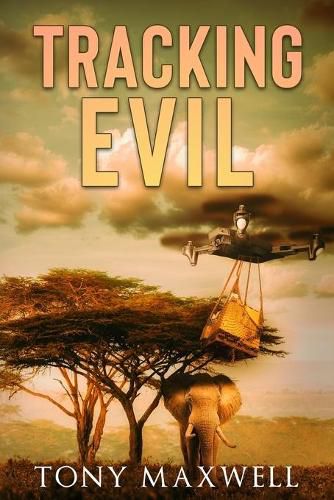 Cover image for Tracking Evil: An African Adventure Story