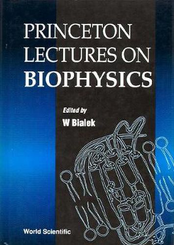 Cover image for Princeton Lectures On Biophysics (Volume 1) - Proceedings Of The First Princeton Lectures