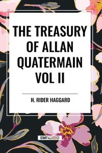 Cover image for The Treasury of Allan Quatermain Vol II