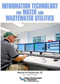 Cover image for Information Technology for Water and Wastewater Utilities