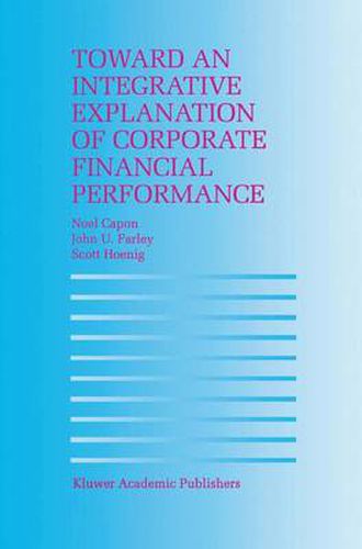 Toward an Integrative Explanation of Corporate Financial Performance