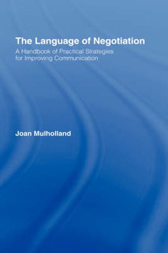 Cover image for The Language of Negotiation: A Handbook of Practical Strategies for Improving Communication