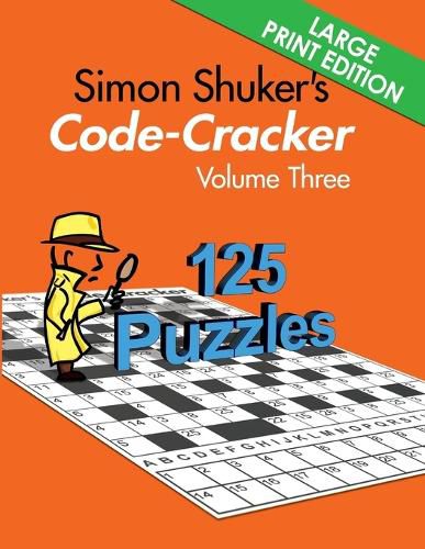 Cover image for Simon Shuker's Code-Cracker, Volume Three (Large Print Edition)