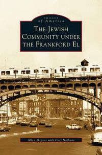 Cover image for Jewish Community Under the Frankford El