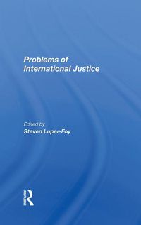 Cover image for Problems of International Justice