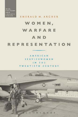 Cover image for Women, Warfare and Representation: American Servicewomen in the Twentieth Century