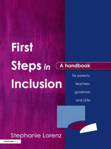 Cover image for First Steps in Inclusion: A Handbook for Parents, Teachers, Governors and LEAs